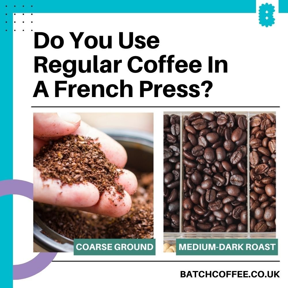 Regular Coffee in a French Press