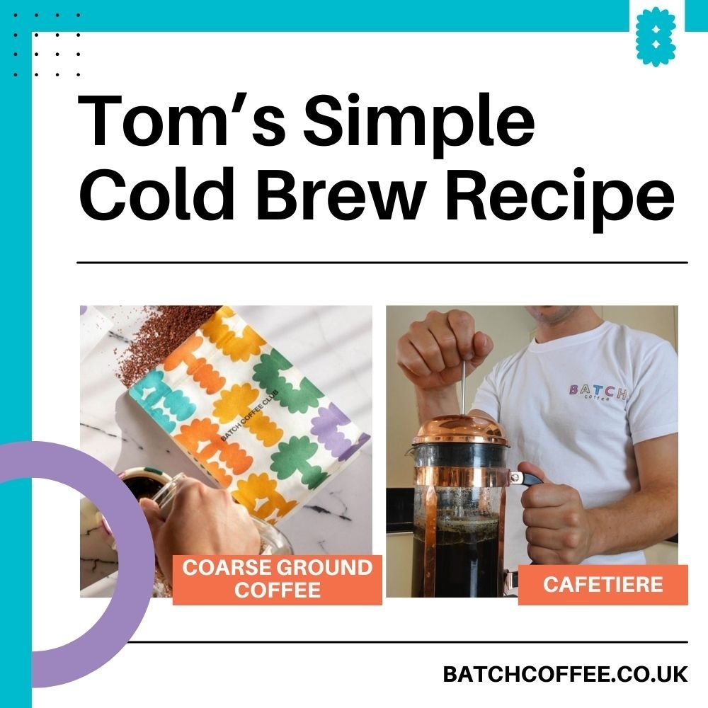 Tom27sColdBrewRecipe How To Make Cold Brew Coffee